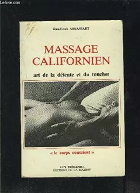 Couverture du produit · MASSAGE CALIFORNIEN ART DE LA DETENTE ET DU TOUCHER