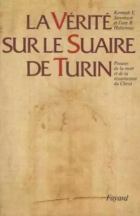 Couverture du produit · La Vérité sur le Suaire de Turin : Preuves de la mort et de la résurrection du Christ