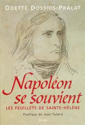 Couverture du produit · Napoléon se souvient. Les feuillets de Sainte-Hélène