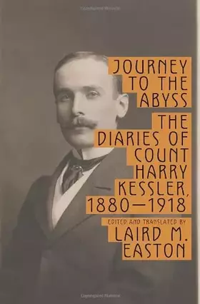 Couverture du produit · Journey to the Abyss: The Diaries of Count Harry Kessler, 1880-1918