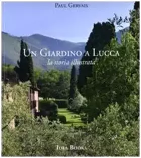 Couverture du produit · Un giardino di Lucca. La storia illustrata. Ediz. illustrata