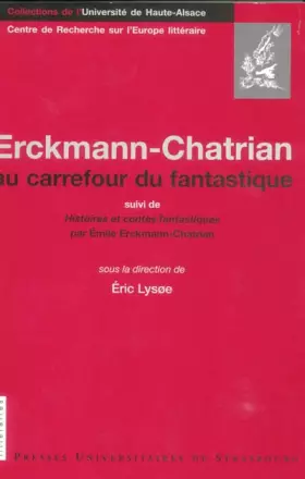 Couverture du produit · Erckmann-Chatrian au carrefour du fantastique, suivi de "Histoires et contes fantastiques" par Émile Erckmann-Chatrian