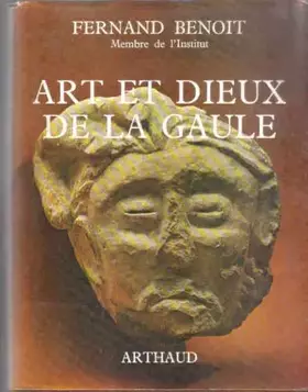 Couverture du produit · Fernand Benoit,... Art et dieux de la Gaule