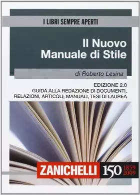 Couverture du produit · Il nuovo manuale di stile. Guida alla redazione di documenti, relazioni, articoli, manuali, tesi di laurea
