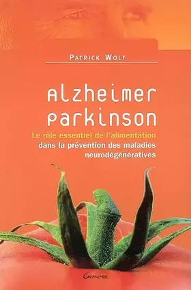 Couverture du produit · Alzheimer, Parkinson : rôle de l'alimentation dans prévention maladies neurodégénératives