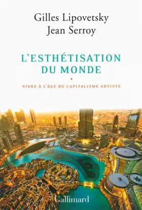 Couverture du produit · L'esthétisation du monde: Vivre à l'âge du capitalisme artiste