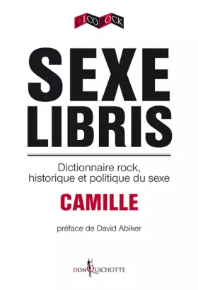 Couverture du produit · Sexe libris - Dictionnaire rock et politique du sexe