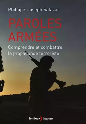 Couverture du produit · Paroles armées : Comprendre et combattre la propagande terroriste