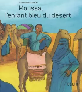 Couverture du produit · Moussa, l'enfant bleu du désert