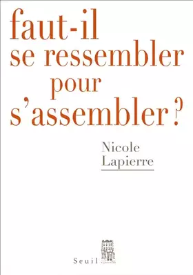 Couverture du produit · Faut-il se ressembler pour s'assembler ?