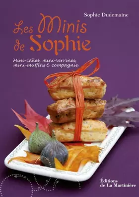 Couverture du produit · Les minis de Sophie : Mini-cakes, mini-verrines, mini-muffins et compagnie