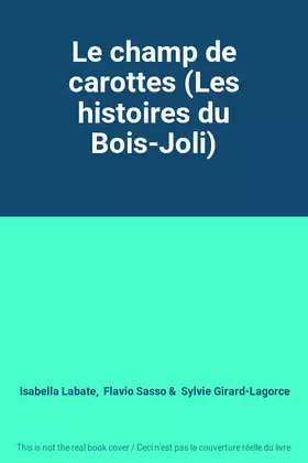 Couverture du produit · Le champ de carottes (Les histoires du Bois-Joli)