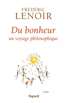 Couverture du produit · Du bonheur: un voyage philosophique