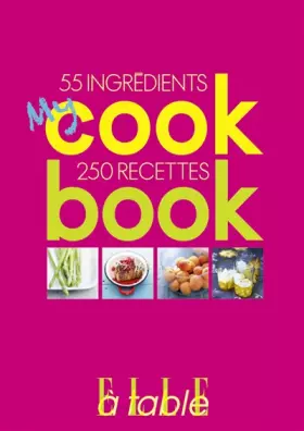 Couverture du produit · My Cookbook: 55 ingrédients, 250 recettes