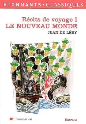 Couverture du produit · Le Nouveau Monde : Histoire d'un voyage fait en terre du Brésil