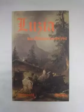 Couverture du produit · Luzia, Das Mädchen Von St. Veit. Roman.
