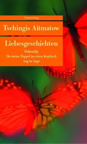 Couverture du produit · Liebesgeschichten: Dshamilja /Du meine Pappel im roten Kopftuch /Aug in Auge: Dshamilja Du meine Pappel im roten Kopftuch Aug i