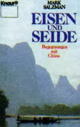 Couverture du produit · Eisen und Seide. Begegnungen mit China