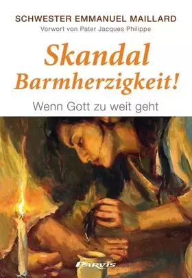 Couverture du produit · Skandal Barmherzigkeit !: Wenn Gott zu weit geht - Maillard, Emmanuel