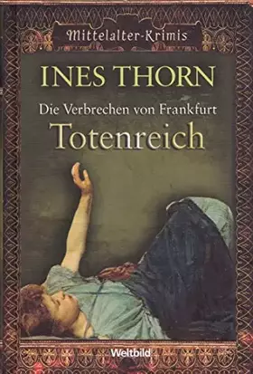 Couverture du produit · Totenreich - Die Verbrechen von Frankfurt - Mittelalter Krimis