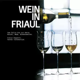 Couverture du produit · Wein in Friaul: Vom Collio bis zur Adria. Winzer, Wege, Wissenswertes