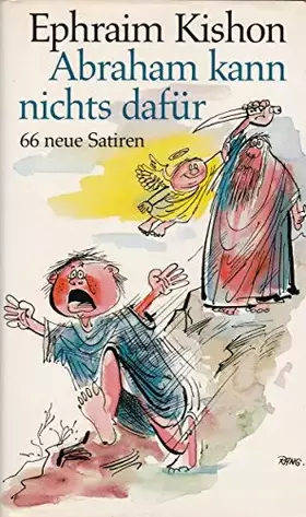 Couverture du produit · Abraham kann nichts dafür : 66 neue Satiren.