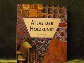 Couverture du produit · Atlas der Holzkunst: Ein illustrierter Führer durch die Welt des Holzhandwerks