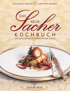 Couverture du produit · Das Neue Sacher-Kochbuch: Die zeitgemässe österreichische Küche