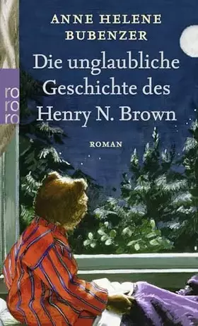 Couverture du produit · Die unglaubliche Geschichte des Henry N. Brown