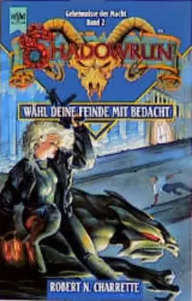 Couverture du produit · Shadowrun: Geheimnisse der Macht, Bd. 2: Wähl deine Feinde mit Bedacht
