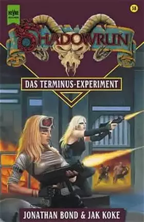 Couverture du produit · Shadowrun - Das Terminus-Experiment: 38. Roman (Heyne Science Fiction und Fantasy (06))