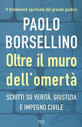 Couverture du produit · Oltre il muro dell'omertà. Scritti su verità, giustizia e impegno civile
