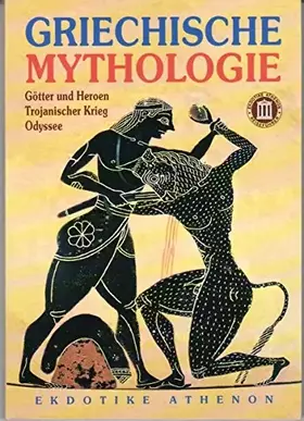 Couverture du produit · Griechische Mythologie: Götter und Heroen, Trojanischer Krieg, Odyssee