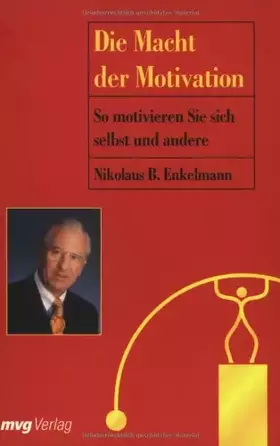 Couverture du produit · Die Macht der Motivation. So motivieren Sie sich selbst und andere