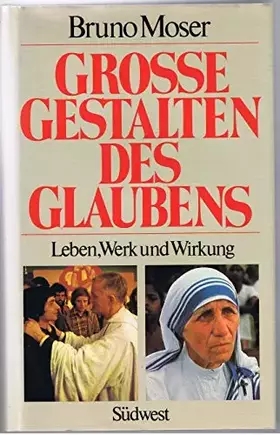 Couverture du produit · Große Gestalten des Glaubens. Leben, Werk und Wirkung