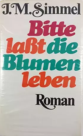 Couverture du produit · Bitte, laßt die Blumen leben