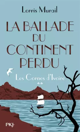 Couverture du produit · 2. Les cornes d'Ivoire : La ballade du continent perdu (2)