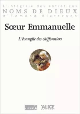 Couverture du produit · L'Evangile des chiffonniers : L'intégrale des entretiens d'Edmond Blattchen