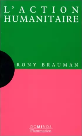 Couverture du produit · L'action humanitaire : Un exposé pour comprendre, un essai pour réfléchir