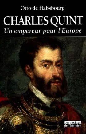 Couverture du produit · Charles Quint : Un empereur pour l'Europe