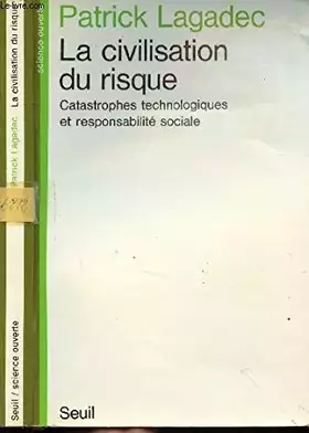 Couverture du produit · La civilisation du risque : catastrophes technologiques et responsabilite sociale