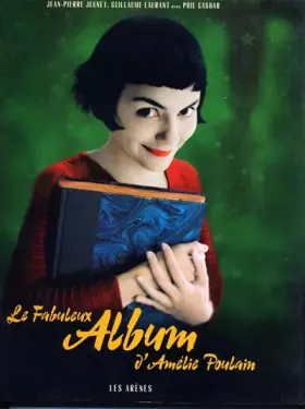 Couverture du produit · Le Fabuleux Album d'Amélie Poulain