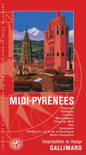 Couverture du produit · Midi-Pyrénées: Toulouse, Pyrénées, Lourdes, Rocamadour, Canal du Midi, Albi, Gascogne, Vallées du Lot et de la Dordogne, Millau