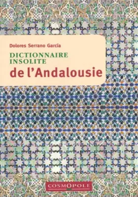 Couverture du produit · Dictionnaire insolite de l'Andalousie