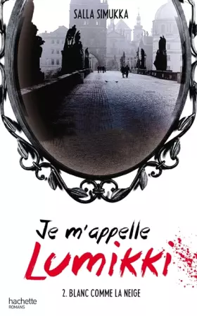 Couverture du produit · Je m'appelle Lumikki - Tome 2 - Blanc comme la neige