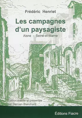 Couverture du produit · Les campagnes d'un paysagiste: Aisne - Seine-et-Marne : Texte et croquis