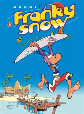 Couverture du produit · Franky Snow, Tome 9 : Surf paradise club