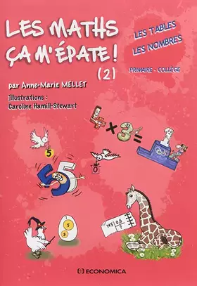 Couverture du produit · Les maths, ça m'épate !: Tome 2, Les tables, les nombres - Primaire-collège
