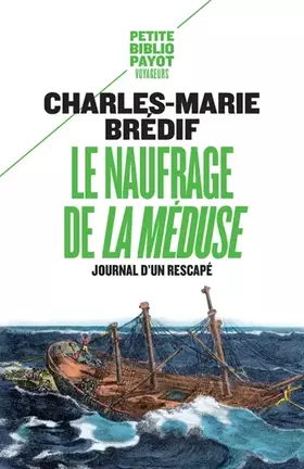 Couverture du produit · Le naufrage de La Méduse : Journal d'un rescapé
