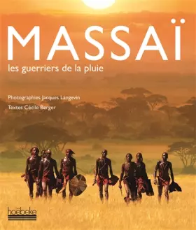 Couverture du produit · Massaï: Les guerriers de la pluie